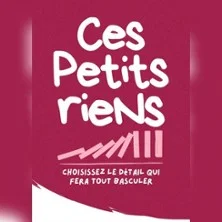 Portrait de Ces Petits Riens