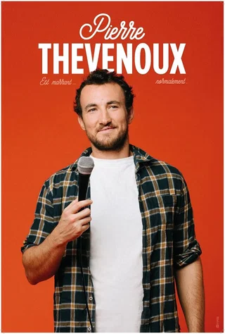 Affiche de Pierre Thevenoux est marrant... Normalement avec Pierre Thevenoux