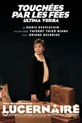 Visuel de spectacle de Touchée par les fées