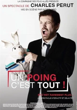 Affiche de Un Poing C'est Tout ! avec Charles Perut