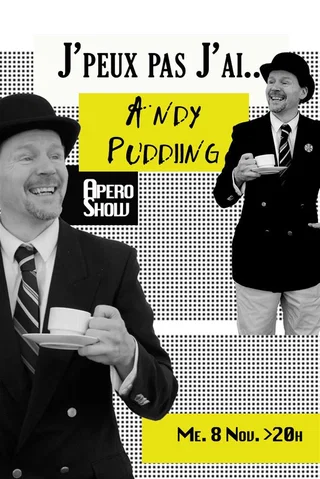 Affiche de J'peux pas j'ai... Andy Pudding avec Andy Pudding