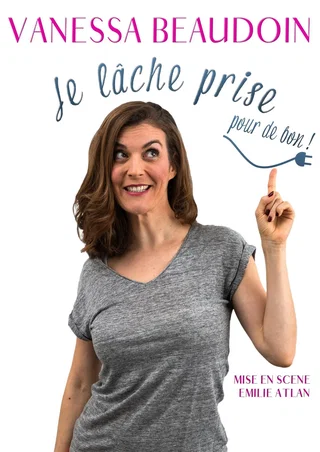 Affiche de Je lâche prise pour de bon avec Vanessa Beaudoin