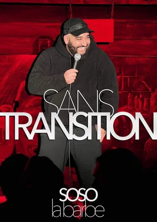 Affiche de Sans Transition avec Soso La Barbe