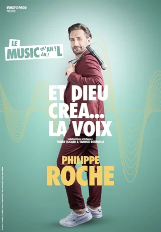 Affiche de Et Dieu créa... La voix ! avec Philippe Roche