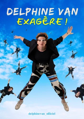 Affiche de Delphine Van - Delphine Van Exagere