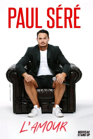 Affiche de L'amour avec Paul Séré