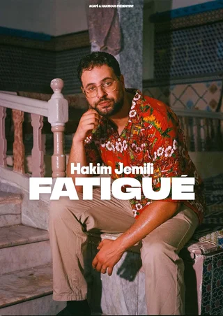 Affiche de Fatigué - la Scala, Paris avec Hakim Jemili