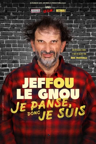 Affiche de Je Panse Donc Je Suis avec Jeffou le Gnou