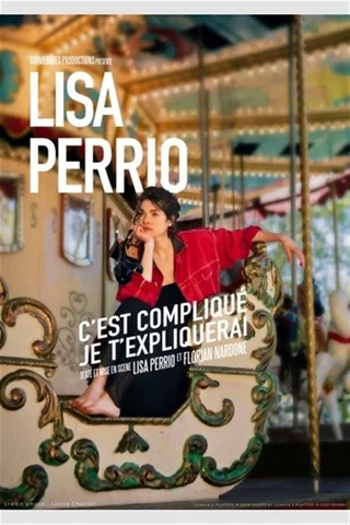 Affiche de C'est Compliqué, je T'expliquerai avec Lisa Perrio
