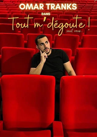 Affiche de Tout m'dégoute avec Omar Tranks