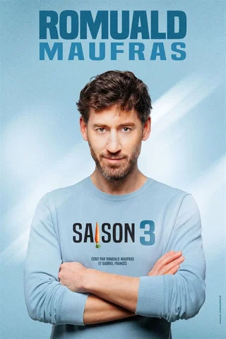 Affiche de Saison 3 avec Romuald Maufras