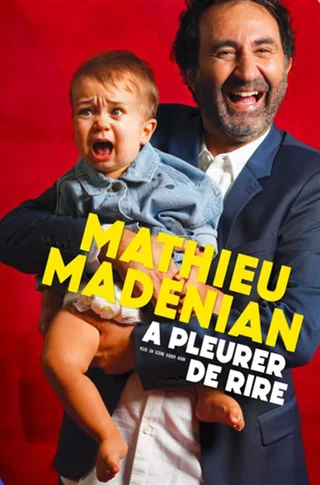 Affiche de A Pleurer de Rire avec Mathieu Madénian