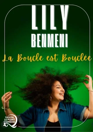 Affiche de la Boucle Est Bouclée avec Lily Benmeni