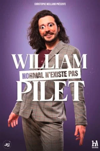 Affiche de Normal n'existe pas avec William Pilet