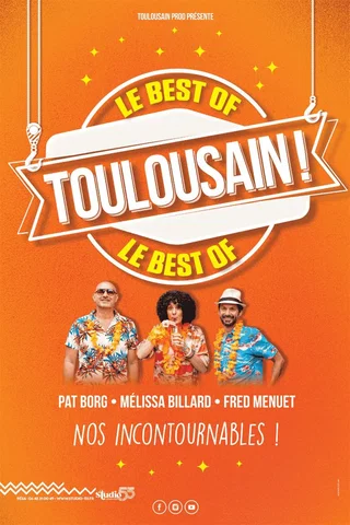 Affiche de Toulousain : le Best Off - Mélissa Billard, Fred Menuet et Pat Borg - Studio 55, Toulouse avec Toulousain - Le Best Of