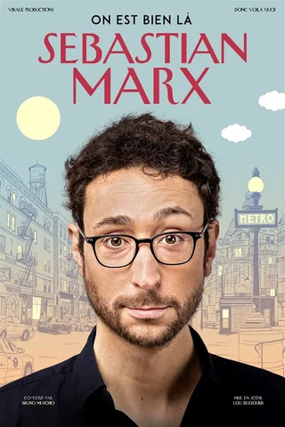 Affiche de On est bien là avec Sebastian Marx