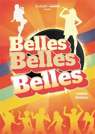 Affiche de Belles, Belles, Belles Bagnols sur Cèze