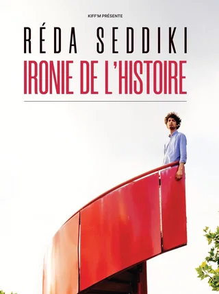 Affiche de Ironie de l'histoire avec Réda Seddiki