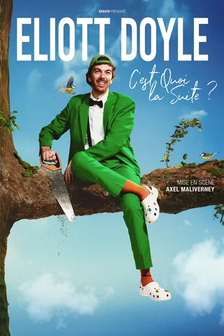 Affiche de C'est Quoi la Suite ? avec Eliott Doyle