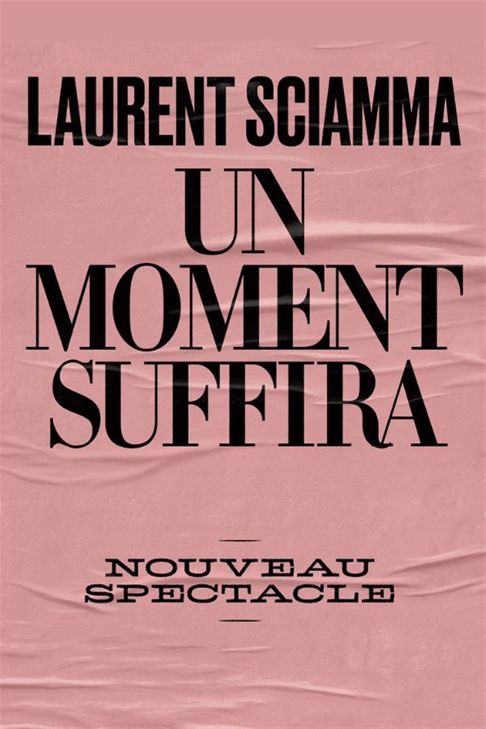 Laurent Sciamma dans Un moment suffira