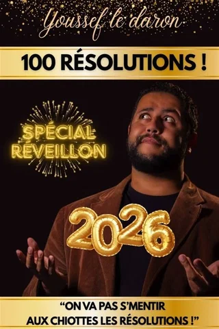 Affiche de 100 Résolutions Spécial Réveillon avec Youssef le Daron