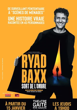Affiche de Sort de l'Ombre - la Gaîté Rive Gauche, Paris avec Ryad Baxx