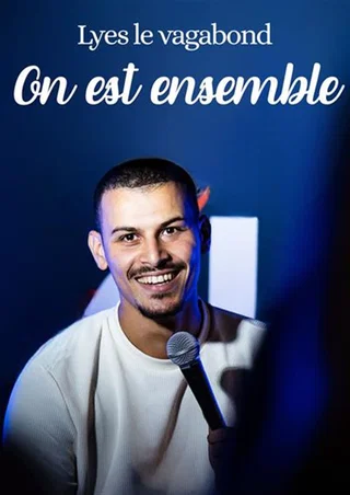 Affiche de On est ensemble avec Lyes Le Vagabond