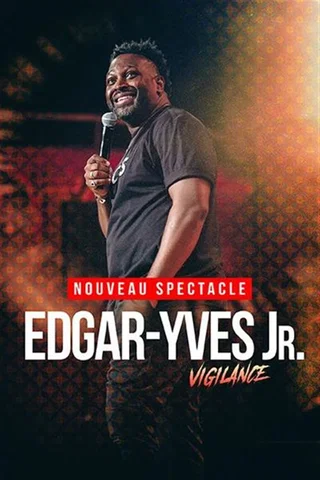 Affiche de Edgar-Yves Jr dans Vigilance avec Edgar-Yves