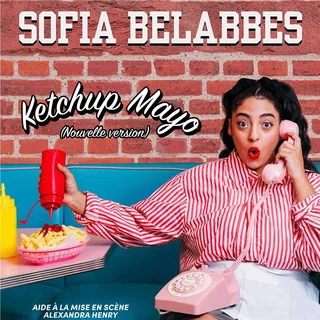 Affiche de Ketchup Mayo avec Sofia Belabbes