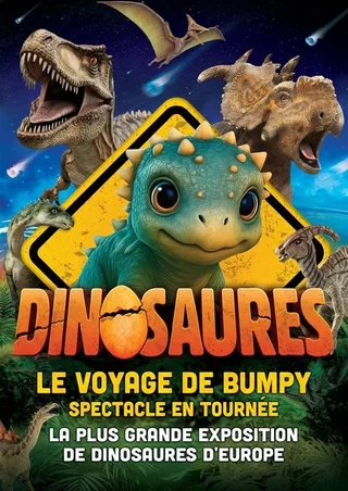 Affiche de Dinosaures : Le voyage de Bumpy®, l'exposition-spectacle à Nîmes