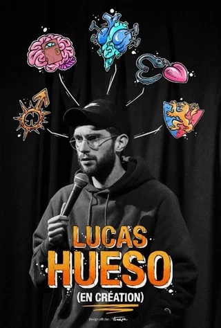 Affiche de Lucas Hueso En création avec Lucas Hueso