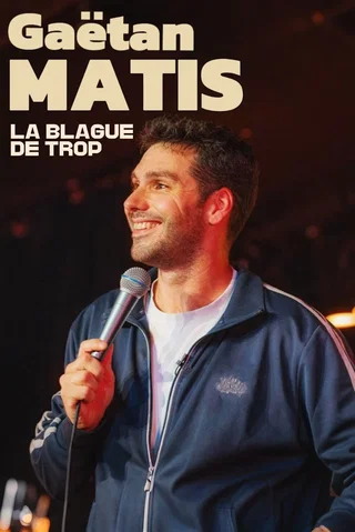 Affiche de Gaetan Matis avec Gaëtan Matis