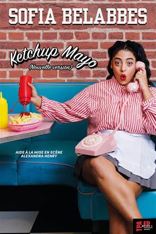 Affiche de Ketchup mayo avec Sofia Belabbes