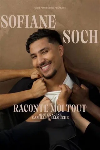 Affiche de Raconte moi Tout ! avec Sofiane Soch