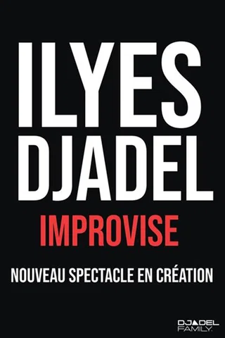Affiche de Ilyes Djadel Improvise avec Ilyes Djadel