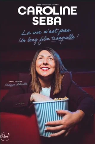 Affiche de La Vie N'Est Pas un Long Film Tranquille ! avec Caroline Seba