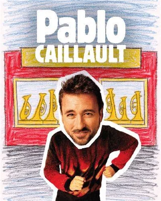 Affiche de Pablo Caillault avec Pablo Caillault