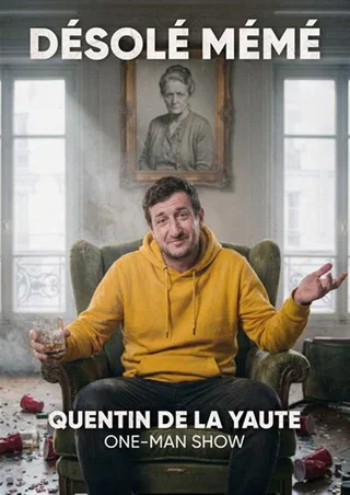 Affiche de Désolé mémé avec Quentin de la Yaute