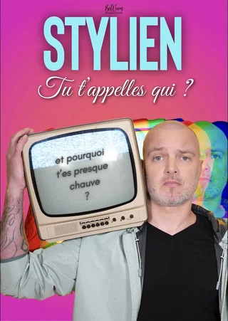 Affiche de Tu T'Appelles qui ? avec Stylien