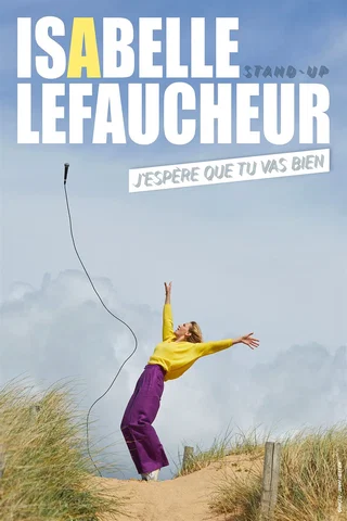 Affiche de J'espère que tu vas bien avec Isabelle Lefaucheur