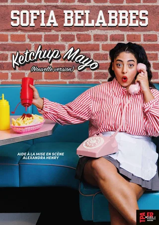 Affiche de Ketchup Mayo avec Sofia Belabbes