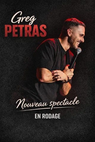 Affiche de Greg Petras Nouveau spectacle en rodage avec Greg Petras