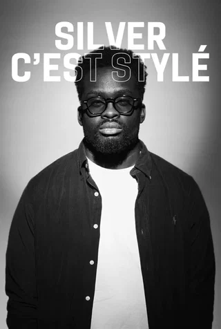 Affiche de C'est stylé avec Silver