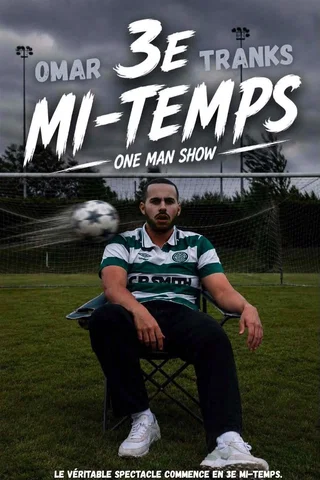 Affiche de 3e mi-temps avec Omar Tranks