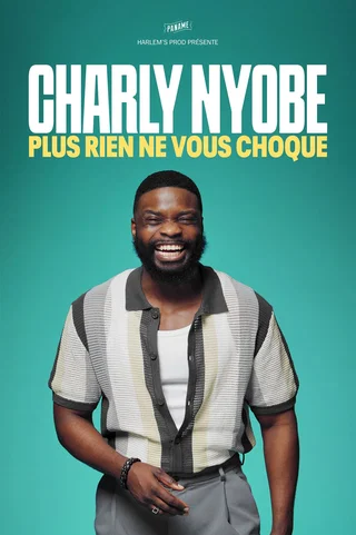 Affiche de Plus Rien Ne Vous Choque - Choumi Comedy, Paris avec Charly Nyobe