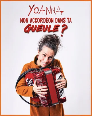 Affiche de Mon accordéon dans ta gueule ? avec Yoanna