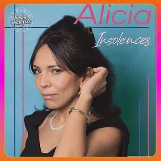 Affiche de Insolences avec Alicia C'est Tout