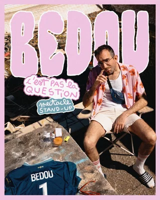 Affiche de Bedou - C'est pas la question