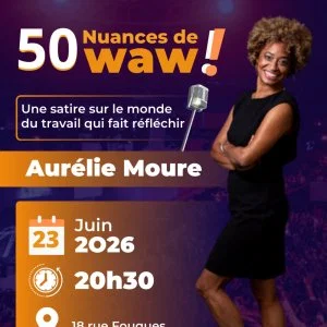 Affiche de 50 nuances de WAW ! avec Aurélie Moure