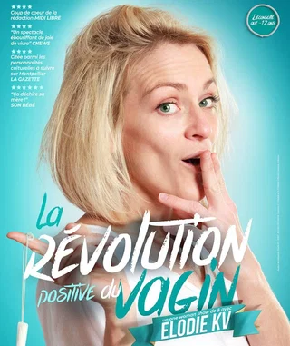 Affiche de Elodie KV dans : La Révolution Positive du Vagin